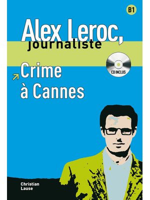 Alex Leroc: Crime à Cannes- Livre + CD (B1)