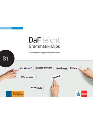 DaF leicht B1, Heft mit Grammatik-Clips - Kopiervorlagen und Unterrichtsideen