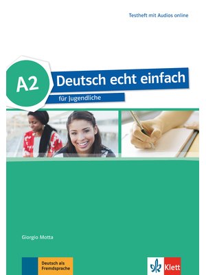 Deutsch echt einfach A2, Testheft mit Audios online