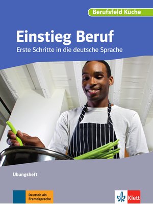 Einstieg Beruf, Berufsfeld Küche, Übungsheft