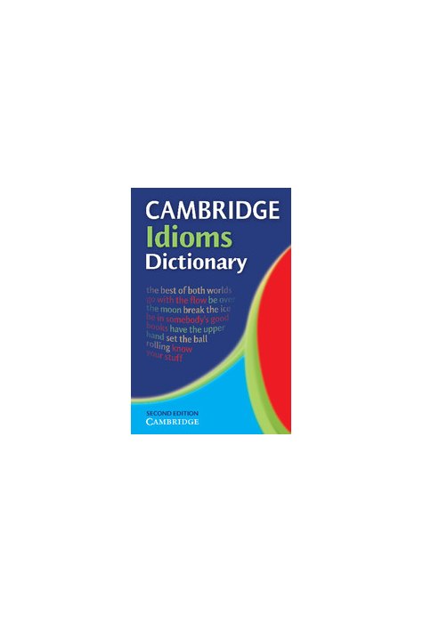 Кембриджский словарь английского языка. Словарь идиом. Словарь идиом Cambridge. Idioms Dictionary. English idioms Dictionary.