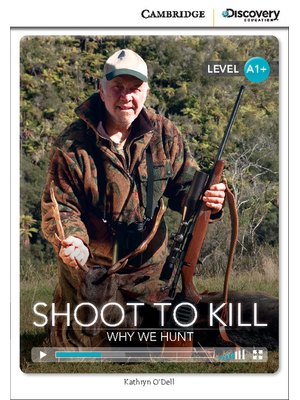 Shoot to Kill: Why We Hunt, High Beginning