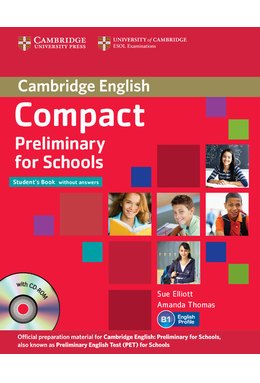 Compact Preliminary for Schools, Student's Pack (Student's Book without Answers with CD-ROM, Workbook without Answers with Audio CD)