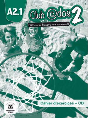 Club @dos 2, Cahier d’exercices A2.1 + CD audio