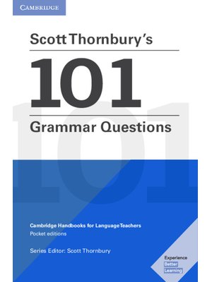 Scott Thornbury's 101 Grammar Questions, Cambridge Handbooks for Language Teachers