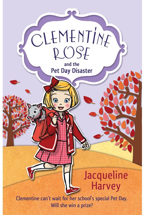 Clementine Rose. The Pet Day Disaster