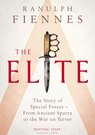 The Elite : The Story of Special Forces - From Ancient Sparta to the War on Terror