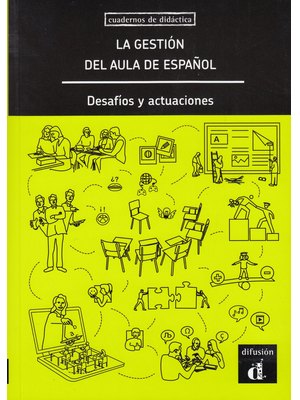 La gestión del aula de español. Desafíos y actuaciones