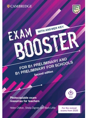 Exam Booster for B1 Preliminary and B1 Preliminary for Schools with Answer Key with Audio for the Revised 2020 Exams