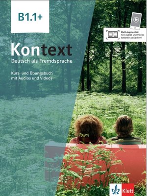 Kontext B1.1+ Kurs- und Übungsbuch mit Audios und Videos