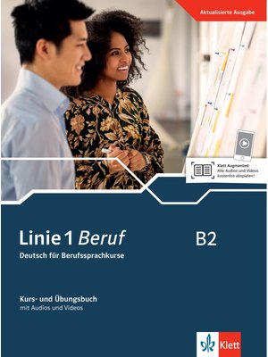 Linie 1 Beruf B2, Kurs- und Übungsbuch mit Audios und Videos