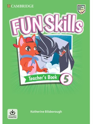 Fun Skills Level 5 Teacher's Book with Audio Download