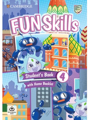 Fun Skills Level 4 Student's Book and Home Booklet with Online Activities