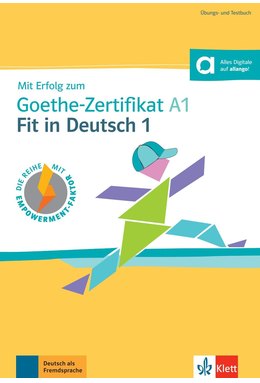 Mit Erfolg zum Goethe-Zertifikat A1: Fit in Deutsch 1 - Übungs- und Testbuch mit digitalen Extras