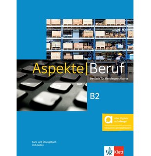 Aspekte Beruf B2 - Kurs- und Übungsbuch mit Audios inklusive Lizenzschlüssel allango (24 Monate)