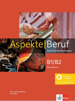 Aspekte Beruf B1/B2 Brückenelement - Kurs- und Übungsbuch mit Audios inklusive Lizenzschlüssel allango (24 Monate)