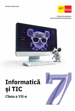 Informatică și TIC. Clasa a VII-a