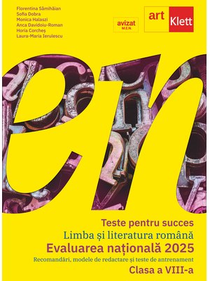 Teste pentru succes. LIMBA ȘI LITERATURA ROMÂNĂ. Clasa a VIII-a