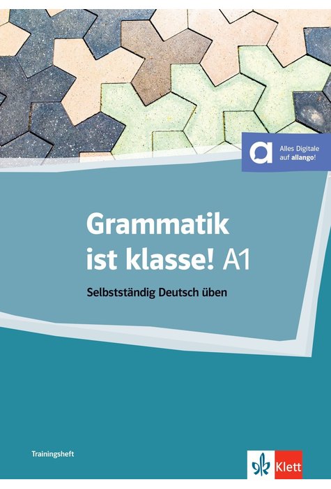 Grammatik ist klasse! A1