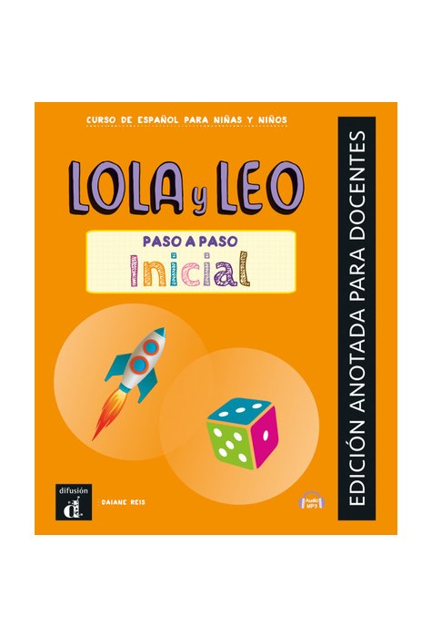 Lola y Leo paso a paso inicial - Edición anotada para docentes