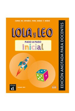 Lola y Leo paso a paso inicial - Edición anotada para docentes