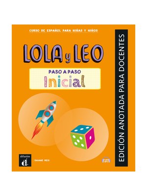 Lola y Leo paso a paso inicial - Edición anotada para docentes