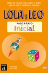 Lola y Leo paso a paso inicial Libro del alumno + Cuaderno de ejercicios