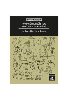 Variación lingüística en el aula de español. La diversidad de la lengua