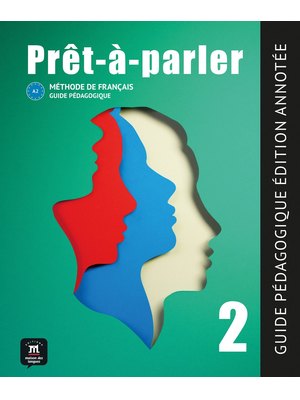 Prêt-à-parler 2 – Guide pédagogique – Edition annotée