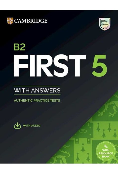 B2 First 5 Student's Book with Answers with Audio with Resource Bank Authentic Practice Tests