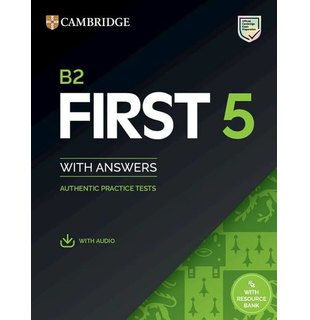 B2 First 5 Student's Book with Answers with Audio with Resource Bank Authentic Practice Tests