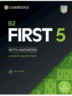 B2 First 5 Student's Book with Answers with Audio with Resource Bank Authentic Practice Tests