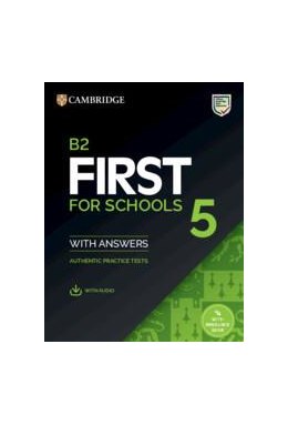 B2 First for Schools 5 Student's Book with Answers with Audio with Resource Bank Authentic Practice Tests