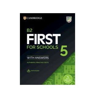 B2 First for Schools 5 Student's Book with Answers with Audio with Resource Bank Authentic Practice Tests