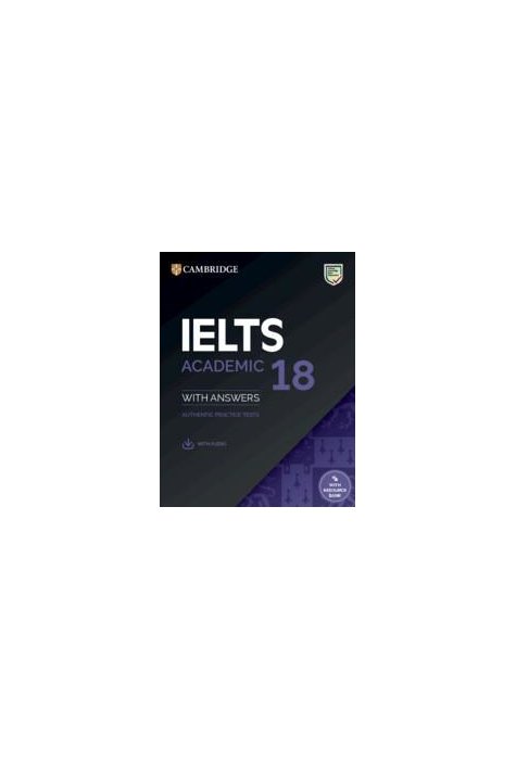 IELTS 18 Academic Student's Book with Answers with Audio with Resource Bank Authentic Practice Tests