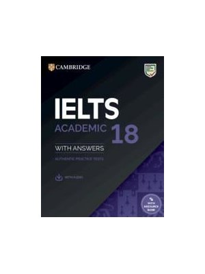 IELTS 18 Academic Student's Book with Answers with Audio with Resource Bank Authentic Practice Tests