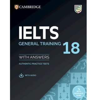 IELTS 18 General Training Student's Book with Answers with Audio with Resource Bank Authentic Practice Tests