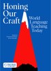 Honing our Craft: World Language Teaching today