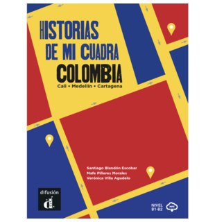 Colombia. Historias de mi cuadra