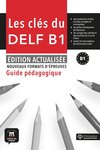 Les Clés du nouveau DELF B1 – Édition actualisée Guide pédagogique