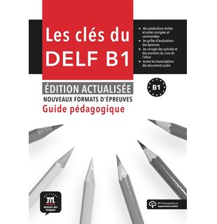 Les Clés du nouveau DELF B1 – Édition actualisée Guide pédagogique