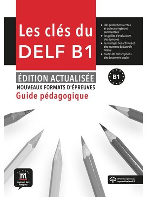 Les Clés du nouveau DELF B1 – Édition actualisée Guide pédagogique