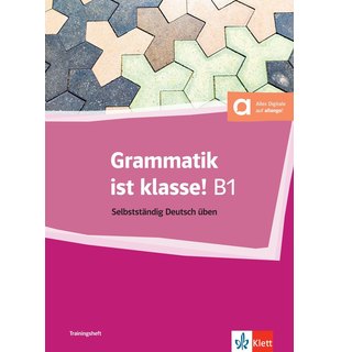 Grammatik ist klasse! B1 - Trainingsheft mit digitalen Extras