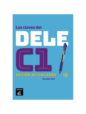 Las claves del DELE C1. Edición actualizada