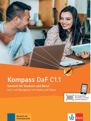 Kompass DaF C1.1, Kurs- und Übungsbuch mit Audios und Videos Kompass DaF C1.1, Kurs- und Übungsbuch mit Audios und Videos